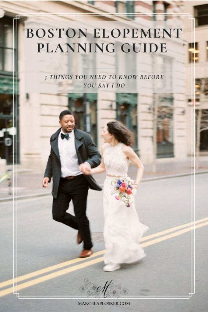 A newlywed couple holds hands as they run down the street in Boston, Massachusetts for their elopement. Image overlaid by text that reads Boston Elopement Planning Guide: 5 Things You Need to Know Before You Say I Do. Photograph by Northshore, Massachusetts and Boston wedding photographer Marcela Plosker.