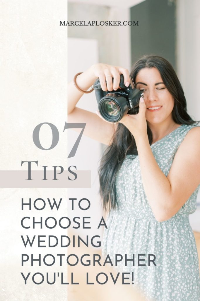 An image of a woman taking a photo with a DSLR camera overlaid with text that reads 07 Tips How to Choose a Wedding Photographer You'll Love!