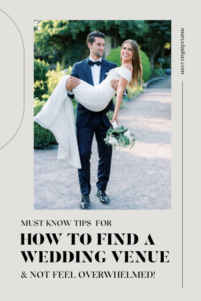 Groom smiles as she carries his bride in bridal style as she holds her bouquet; image overlaid with text that reads Must Know Tips For How to Find a Wedding Venue & Not Feel Overwhelmed!