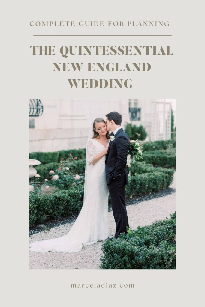 Groom plants a kiss on the bride' cheek as she smiles during their wedding shoot with Marcela Diaz; image overlaid with text that reads Complete Guide for Planning the Quintessential New England Wedding